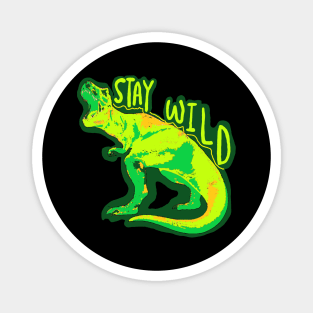 STAY WILD & FEARLESS Magnet